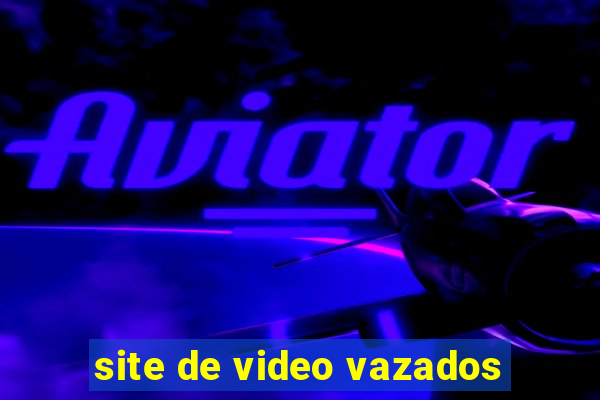 site de video vazados